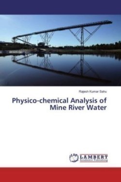 Physico-chemical Analysis of Mine River Water