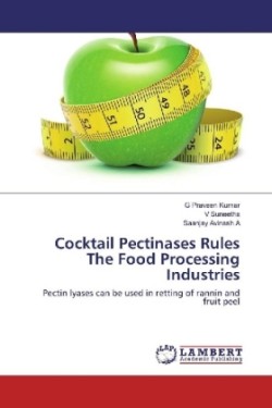 Cocktail Pectinases Rules The Food Processing Industries