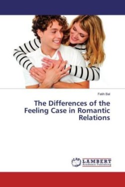 The Differences of the Feeling Case in Romantic Relations