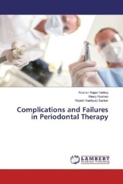 Complications and Failures in Periodontal Therapy