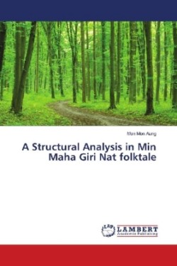 A Structural Analysis in Min Maha Giri Nat folktale