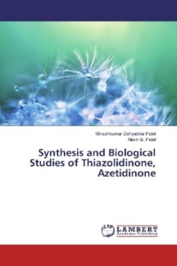 Synthesis and Biological Studies of Thiazolidinone, Azetidinone