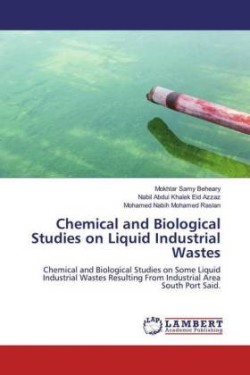 Chemical and Biological Studies on Liquid Industrial Wastes