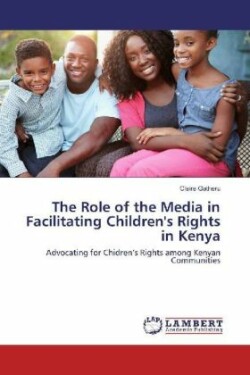 The Role of the Media in Facilitating Children's Rights in Kenya