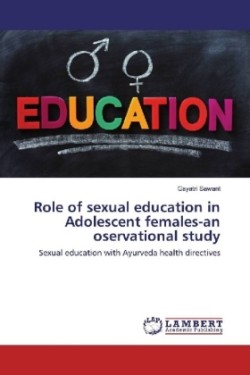 Role of sexual education in Adolescent females-an oservational study