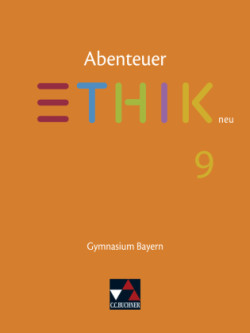 Abenteuer Ethik Bayern 9