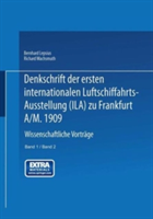 Denkschrift der ersten internationalen Luftschiffahrts-Ausstellung (Ila) zu Frankfurt a/M. 1909