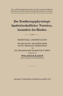 Zur Ernährungsphysiologie landwirtschaftlicher Nutztiere, besonders des Rindes