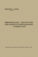 Immunbiologie — Dispositions- und Konstitutionsforschung — Tuberkulose