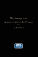 Die Werkzeuge und Arbeitsverfahren der Pressen