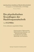 Die Physikalischen Grundlagen der Hochfrequenztechnik