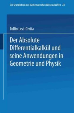 Absolute Differentialkalkül Und Seine Anwendungen in Geometrie Und Physik