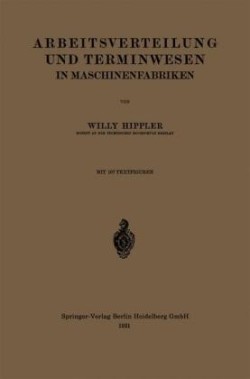 Arbeitsverteilung und Terminwesen in Maschinenfabriken