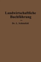 Landwirtschaftliche Buchführung mit Einschluß der Bewertung und Betriebskalkulation