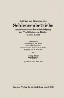 Beiträge zur Kenntnis des Schleusenbetriebs unter besonderer Berücksichtigung der Verhältnisse am Rhein-Herne-Kanal