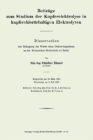 Beiträge zum Studium der Kupferelektrolyse in kupferchlorürhaltigen Elektrolyten
