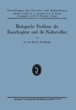 Biologische Probleme der Rassehygiene und die Kulturvölker