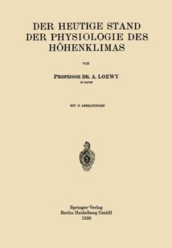 Der Heutige Stand der Physiologie des Höhenklimas