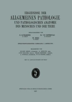 Ergebnisse der Allgemeinen Pathologie und Pathologischen Anatomie des Menschen und der Tiere