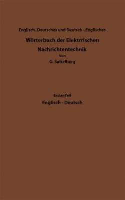 Dictionary of Technological Terms Used in Electrical Communication / Wörterbuch der Elektrischen Nachrichtentechnik