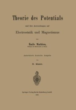 Theorie des Potentials und ihre Anwendungen auf Electrostatik und Magnetismus