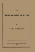 Die Wirthschaftliche Krisis