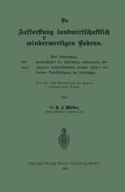 Die Aufforstung landwirtschaftlich minderwertigen Bodens