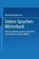 Sieben-Sprachen-Wörterbuch Deutsch / Polnisch / Russisch / Weissruthenisch / Litauisch / Lettisch / Jiddisch