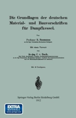 Die Grundlagen der deutschen Material- und Bauvorschriften für Dampfkessel