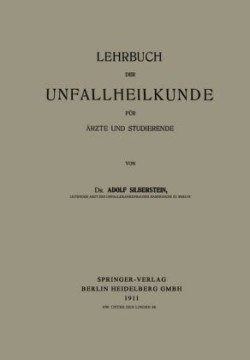 Lehrbuch der Unfallheilkunde für Ärzte und Studierende