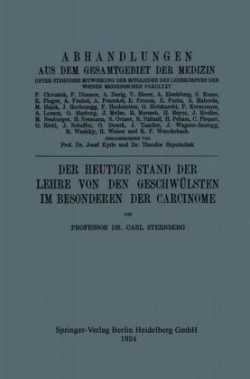 Der Heutige Stand der Lehre von den Geschwülsten im Besonderen der Carcinome