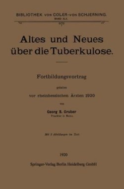 Altes und Neues über die Tuberkulose