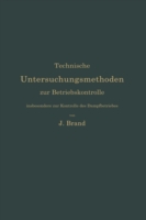 Technische Untersuchungsmethoden zur Betriebskontrolle, insbesondere zur Kontrolle des Dampfbetriebes
