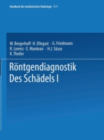 Röntgendiagnostik des Schädels I / Roentgen Diagnosis of the Skull I