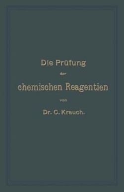 Die Prüfung der chemischen Reagentien auf Reinheit