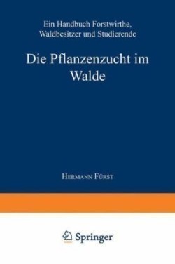 Die Pflanzenzucht im Walde