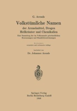 Volkstümliche Namen der Arzneimittel, Drogen Heilkräuter und Chemikalien