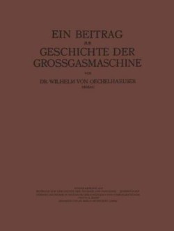 Ein Beitrag zur Geschichte der Grossgasmaschine