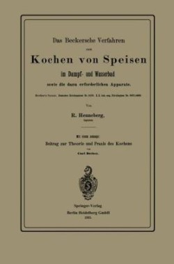 Das Beckersche Verfahren zum Kochen von Speisen im Dampf- und Wasserbad, sowie die dazu erforderlichen Apparate