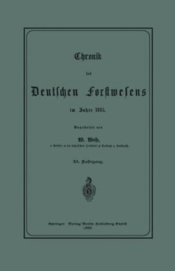 Chronik des Deutschen Forstwesens im Jahre 1885