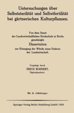 Untersuchungen über Selbststerilität und Selbstfertilität bei gärtnerischen Kulturpflanzen