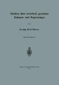 Studien über mehrfach gestützte Rahmen- und Bogenträger
