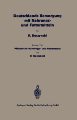 Deutschlands Versorgung mit pflanzlichen Nahrungs- und Futtermitteln