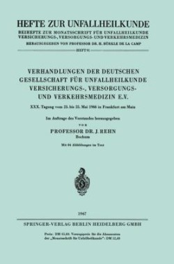 Verhandlungen der Deutschen Gesellschaft für Unfallheilkunde Versicherungs-, Versorgungs- und Verkehrsmedizin e.V.