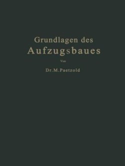 Grundlagen des Aufzugsbaues