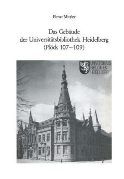 Das Gebäude der Universitätsbibliothek Heidelberg (Plöck 107–109)