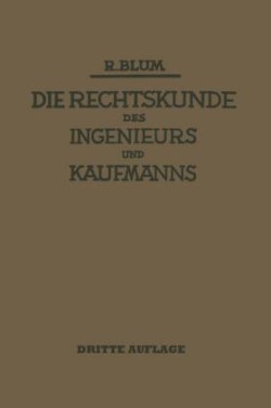 Die Rechtskunde des Ingenieurs und Kaufmanns