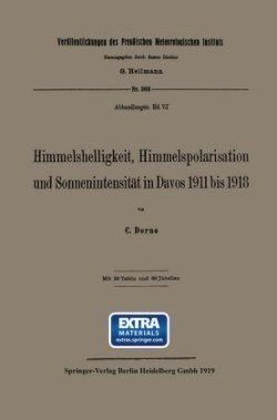 Himmelshelligkeit, Himmelspolarisation und Sonnenintensität in Davos 1911 bis 1918