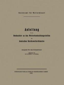 Anleitung für die Beobachter an den Wetterbeobachtungsstellen des deutschen Reichswetterdienstes