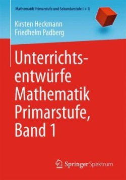 Unterrichtsentwürfe Mathematik Primarstufe, Band 1